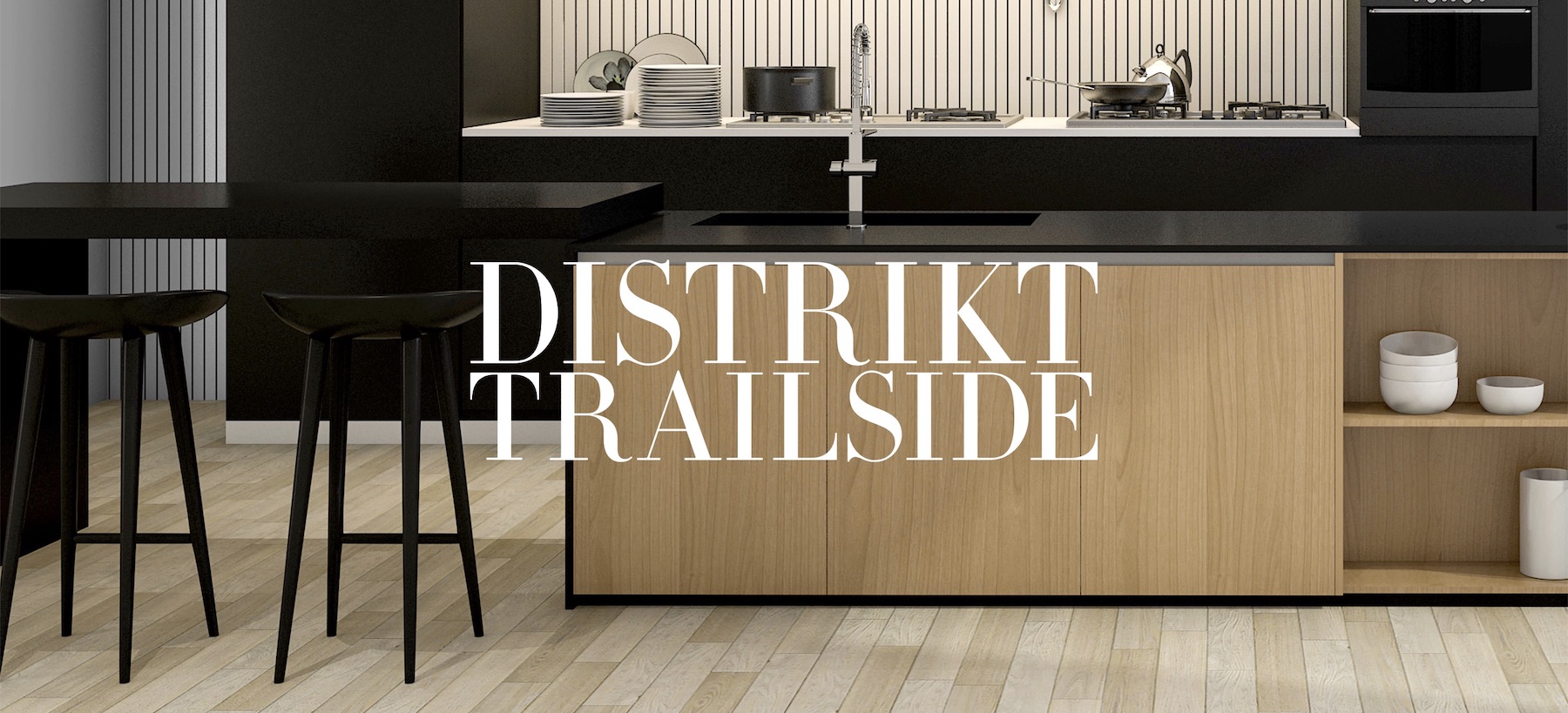Distrikt Trailside text over modern kitchen background