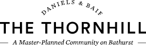 Daniels & Baif THE THORNHILL Master-Planned Community on Bathurst